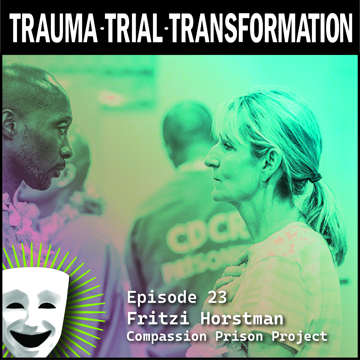 Podcast Trauma Trial Transformation marketing fritzi