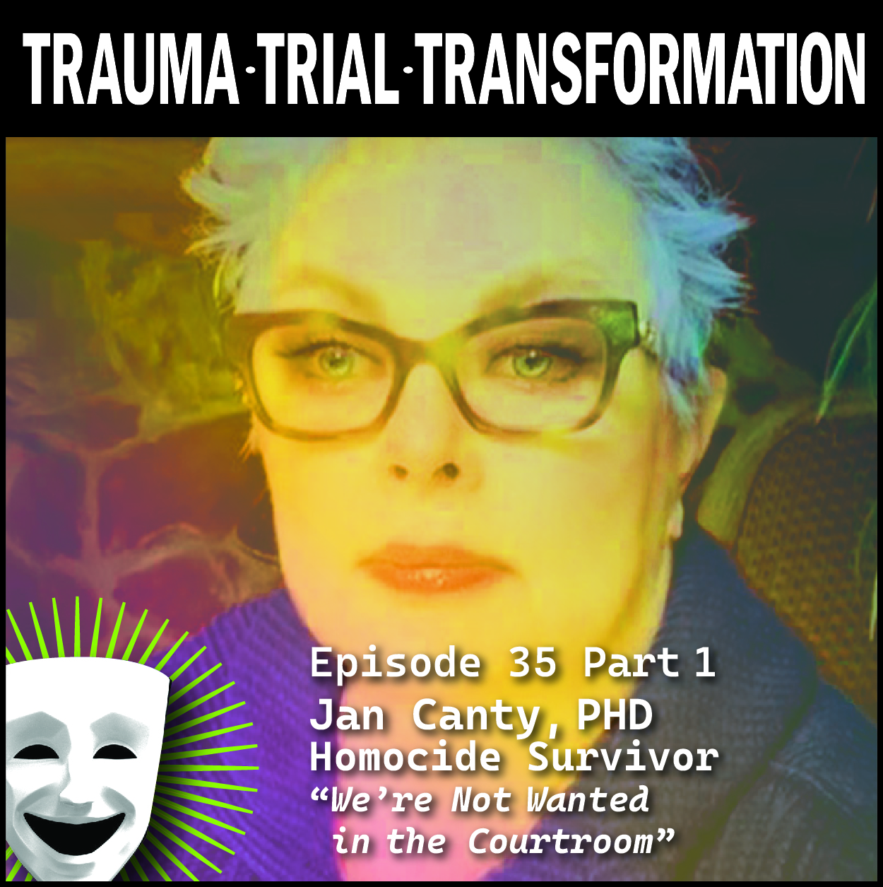 Podcast Trauma Trial Transformation marketing jan