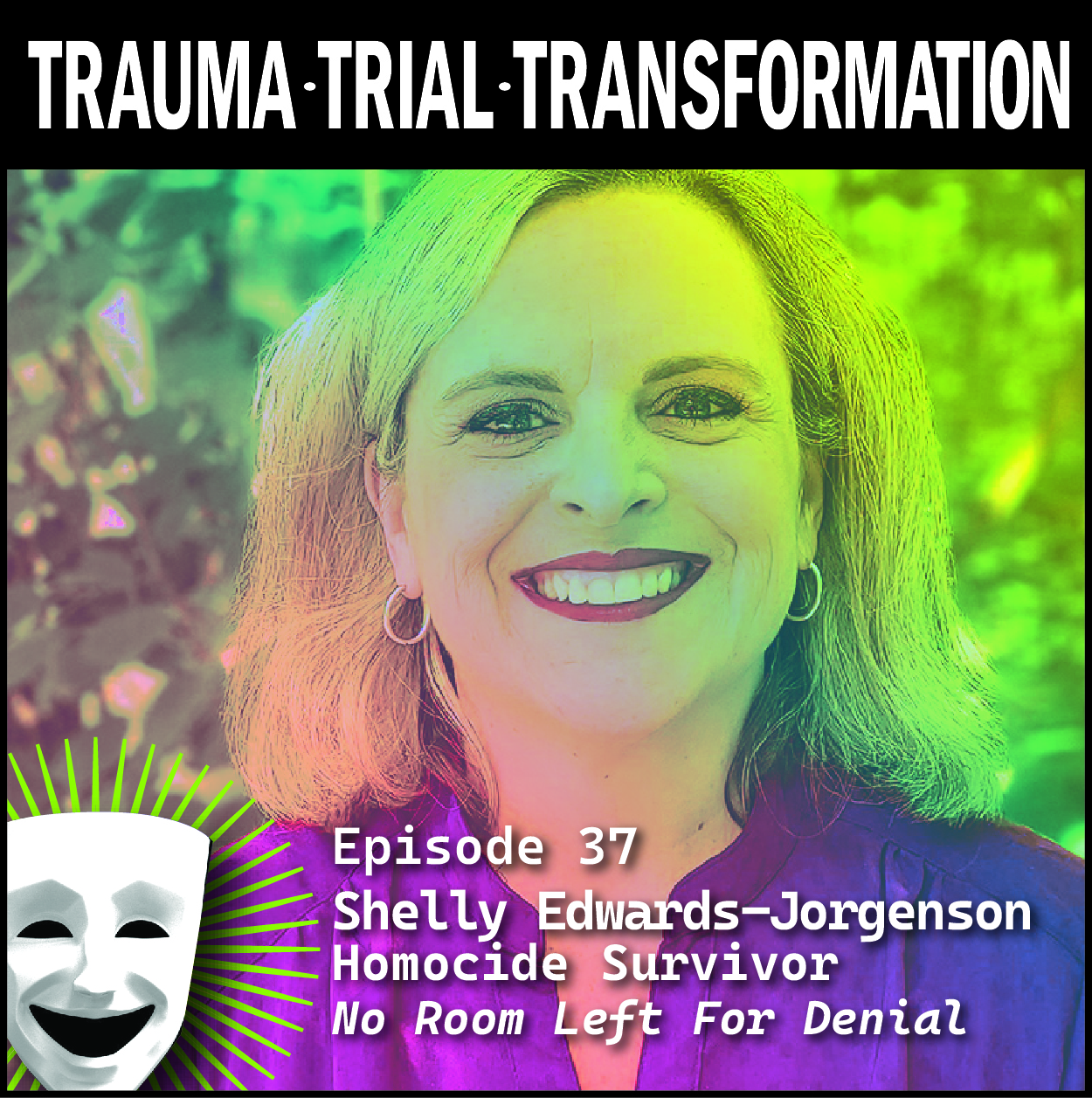 Podcast Trauma Trial Transformation marketing shelly