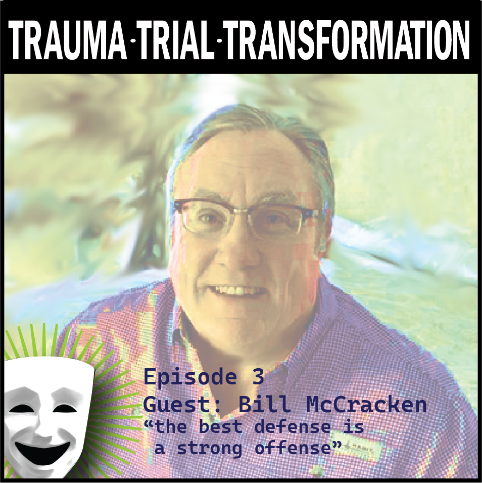 Podcast Trauma Trial Transformation marketing ad bill