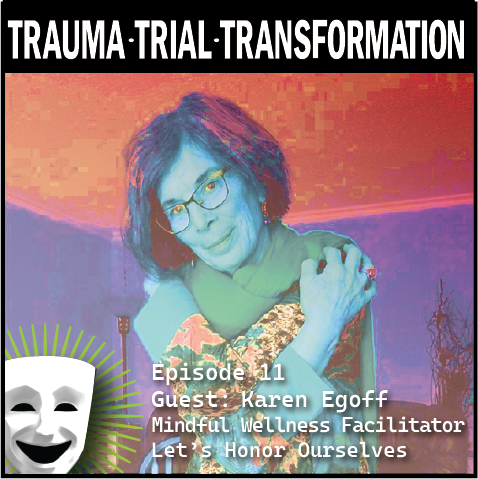 Podcast Trauma Trial Transformation marketing ad karen